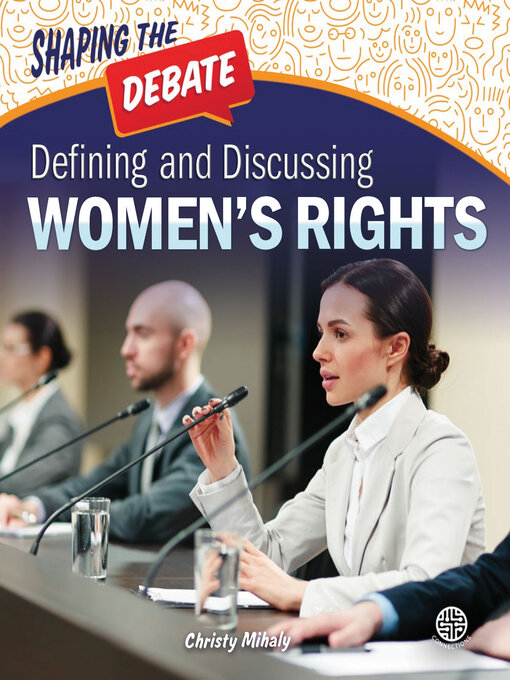 Title details for Defining and Discussing Women's Rights by Christy  Mihaly - Available